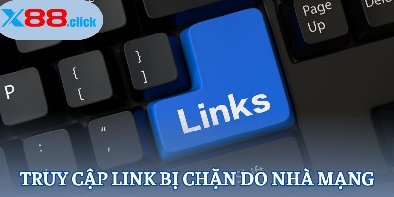 Truy cập link bị chặn do nhà mạng